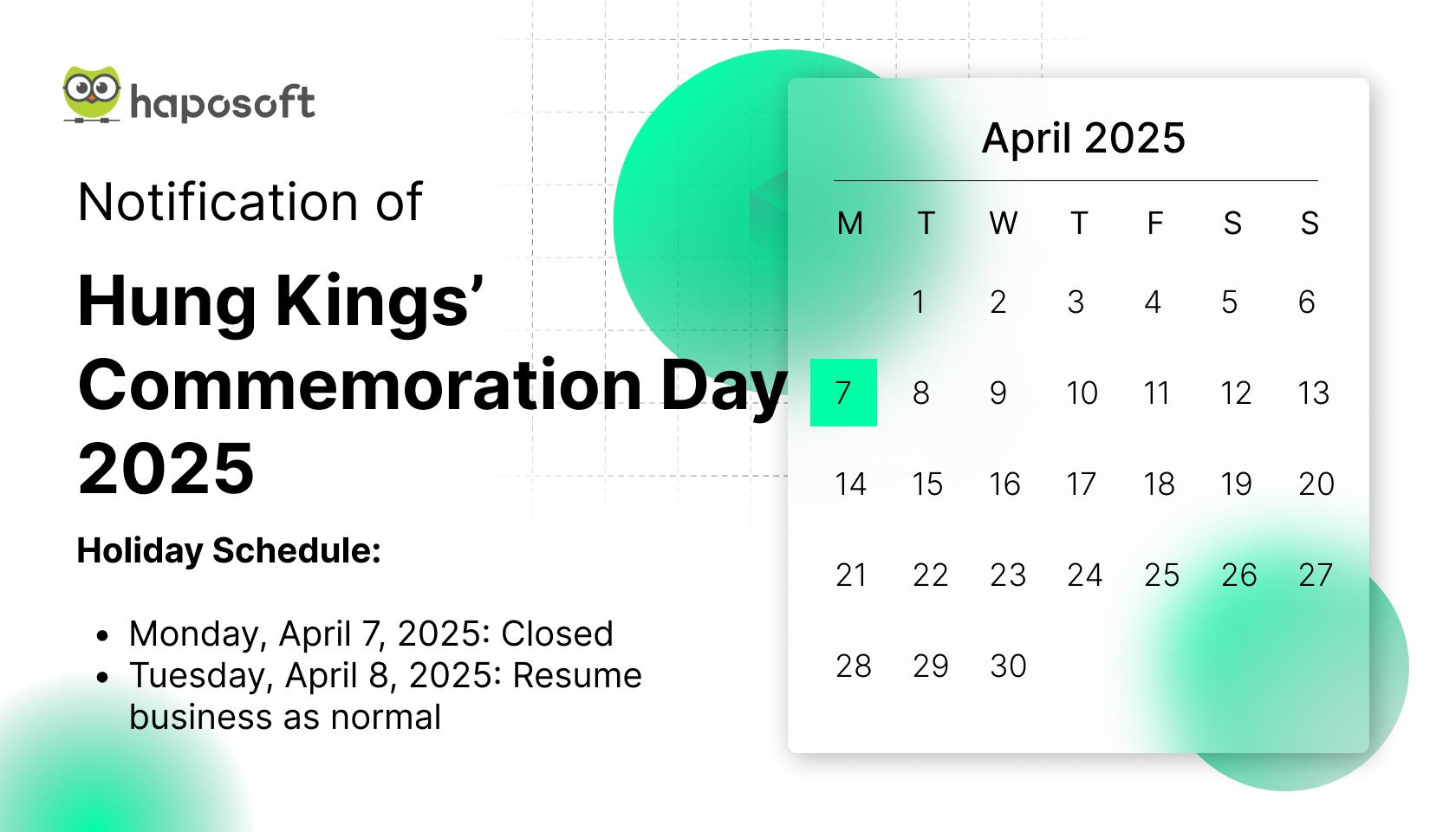 Holiday Closing Announcement – Hung Kings’ Commemoration Day 2025
